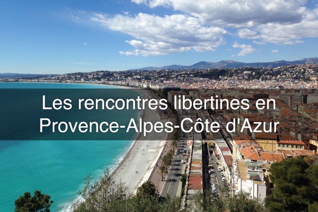 Les meilleures adresses pour rencontrer des libertins en Provence-Alpes-Côte d'Azur