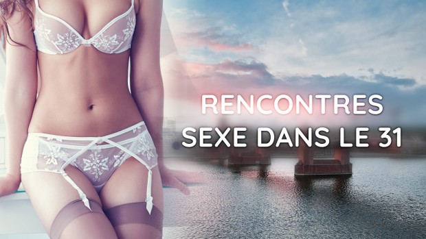 Les bonnes adresses où faire des rencontres coquines et libertines dans le 31